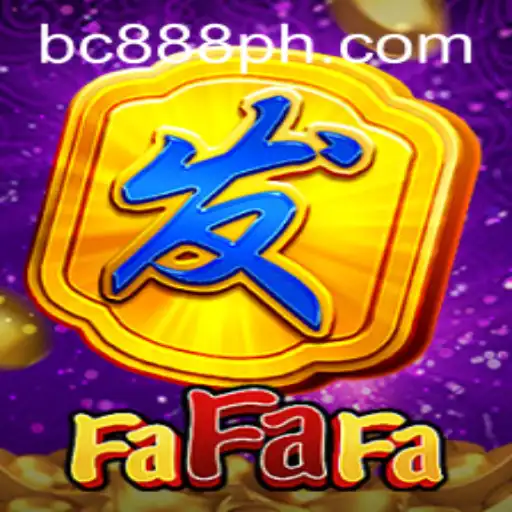 Exploring the Thrills of FaFaFa with BC888 App