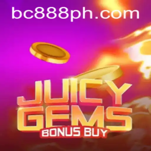 JuicyGemsBonusBuy: An Exciting Gaming Experience on BC888 App